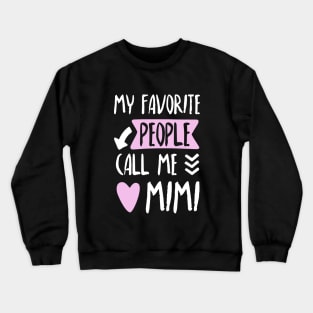 My Favorite People Call Me Mim Daughter T Shirts Crewneck Sweatshirt